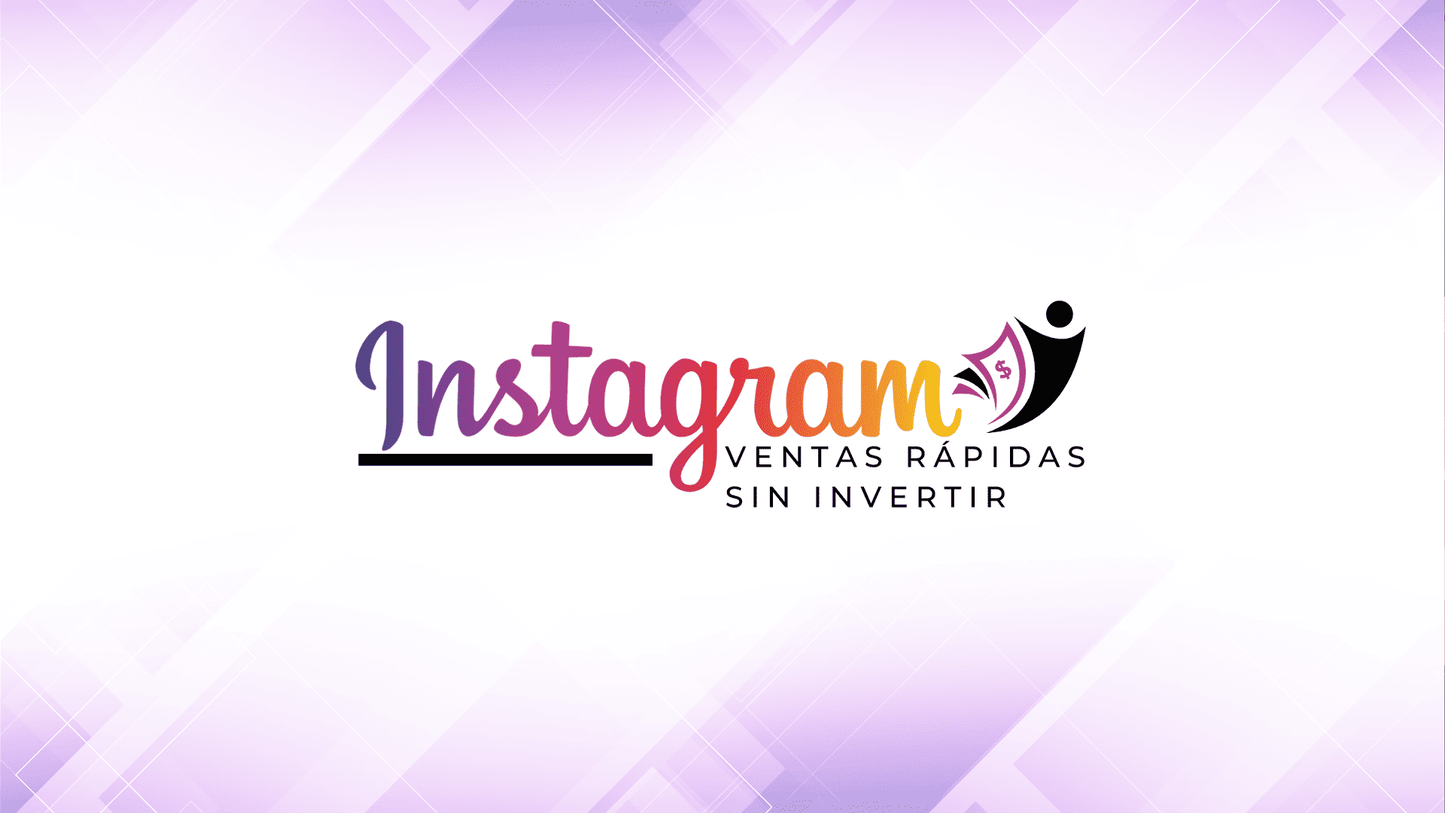 INSTAGRAM VENTAS RÁPIDAS SIN INVERTIR