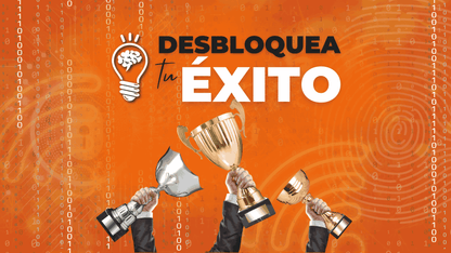 DESBLOQUEA TU ÉXITO