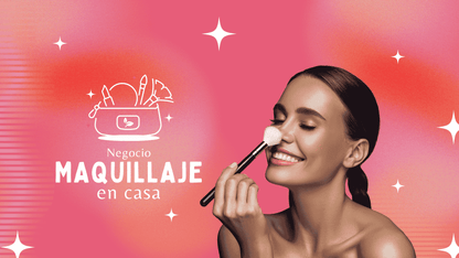 NEGOCIO MAQUILLAJE DESDE CASA