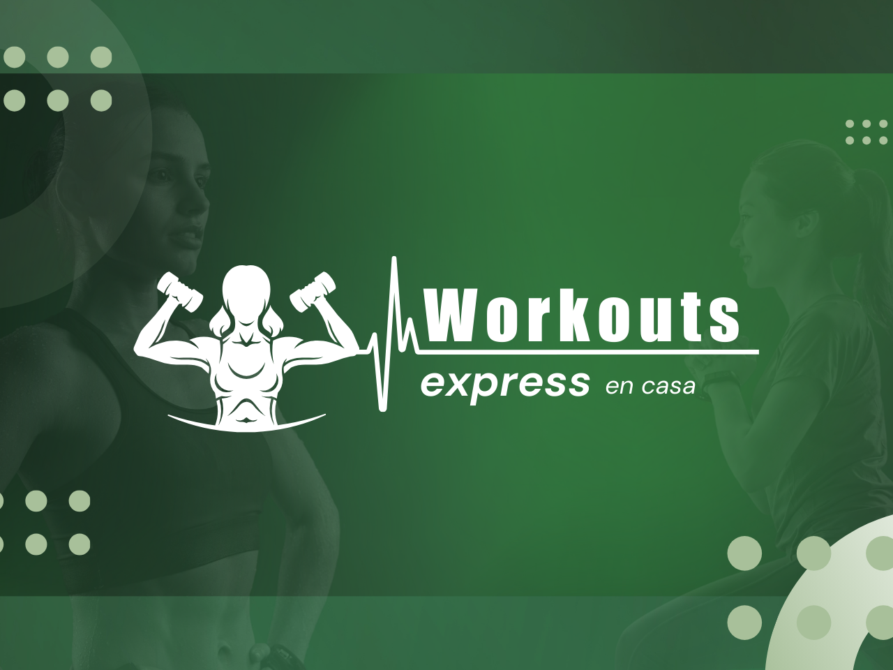 WORKOUTS EXPRESS EN CASA