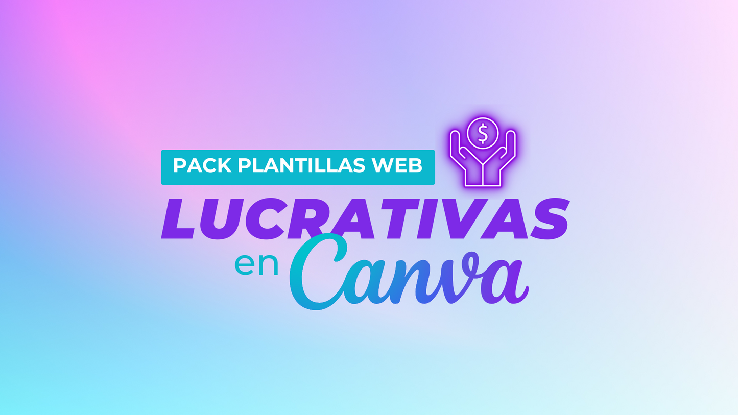 PACK PLANTILLAS LUCRATIVAS EN CANVA